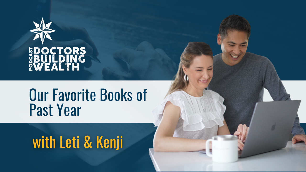 Two people smiling at a laptop screen with text: "Podcast Doctors Building Wealth - Our Favorite Books of Past Year with Leti & Kenji.