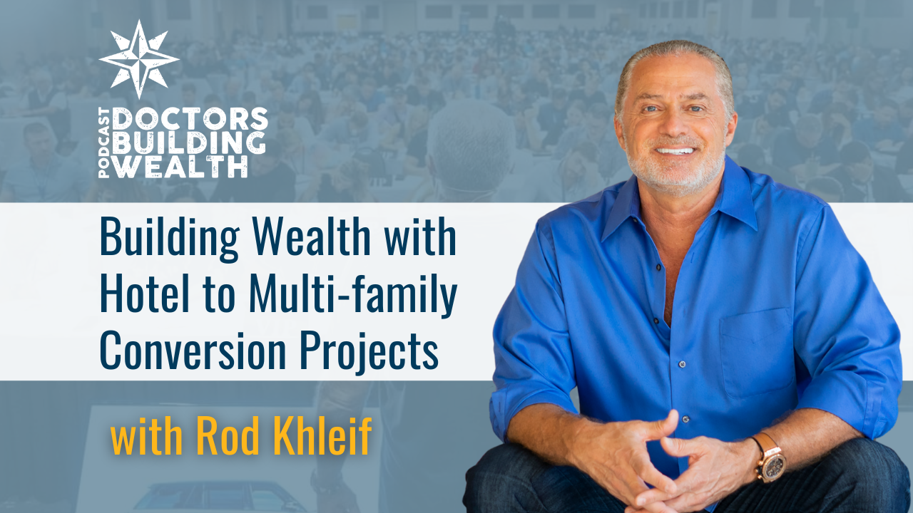 Podcast cover titled "Building Wealth with Hotel to Multi-family Conversion Projects" featuring Rod Khleif.