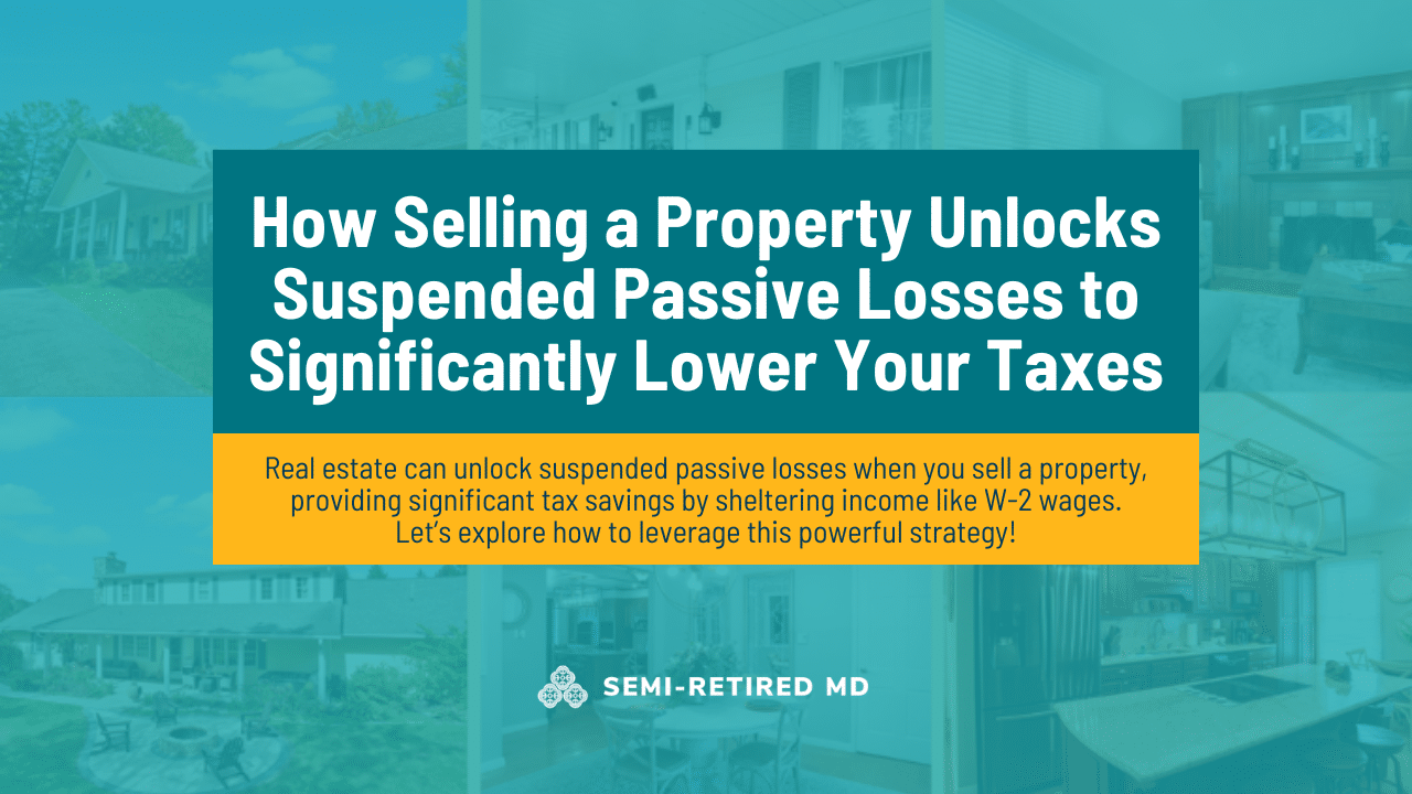 Suspended Passive Losses: Unlock Them When You Sell