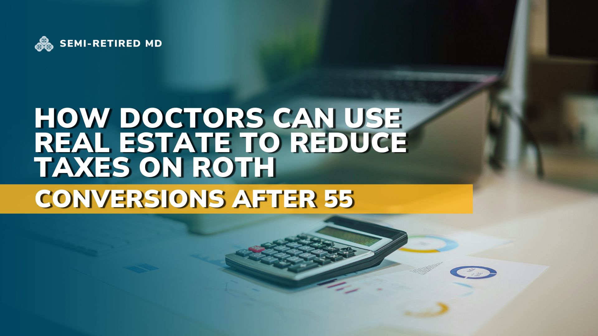 roth conversion taxes real estate doctors